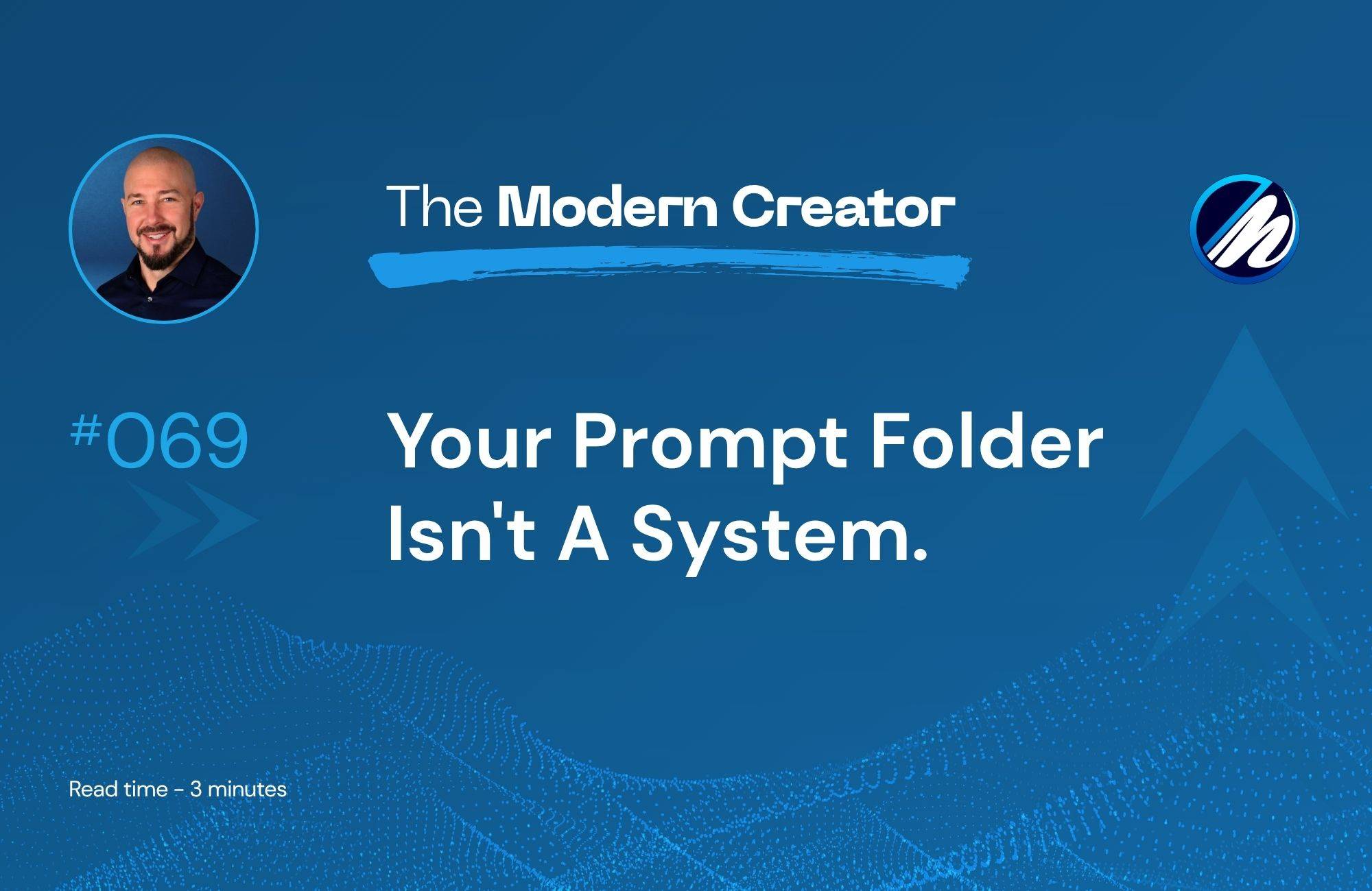 Your prompt folder isn't a system.