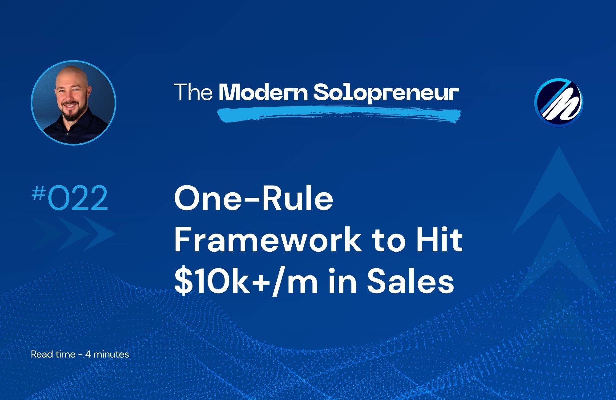One-Rule Framework to Hit $10k+/m in Sales
