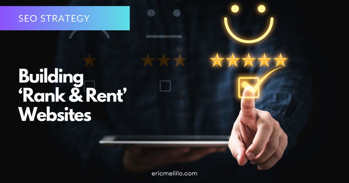 Rank and Rent SEO Guide 2025: Ultimate Tips for Success - EricMelillo.com