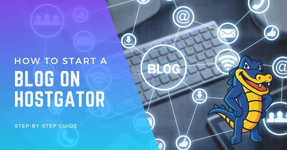 How to start a blog on hostgator