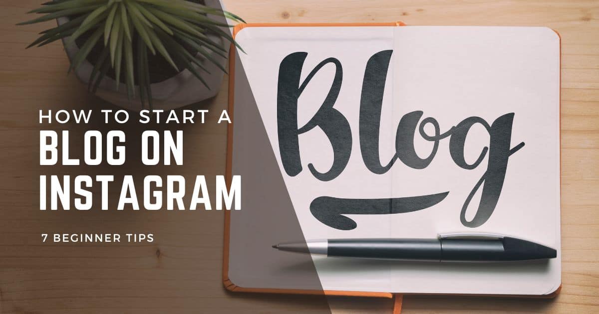 How to start a blog on instagram