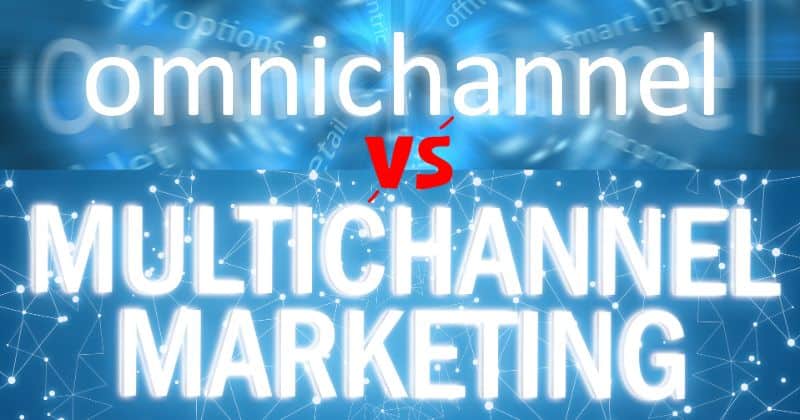 Multichannel vs omnichannel