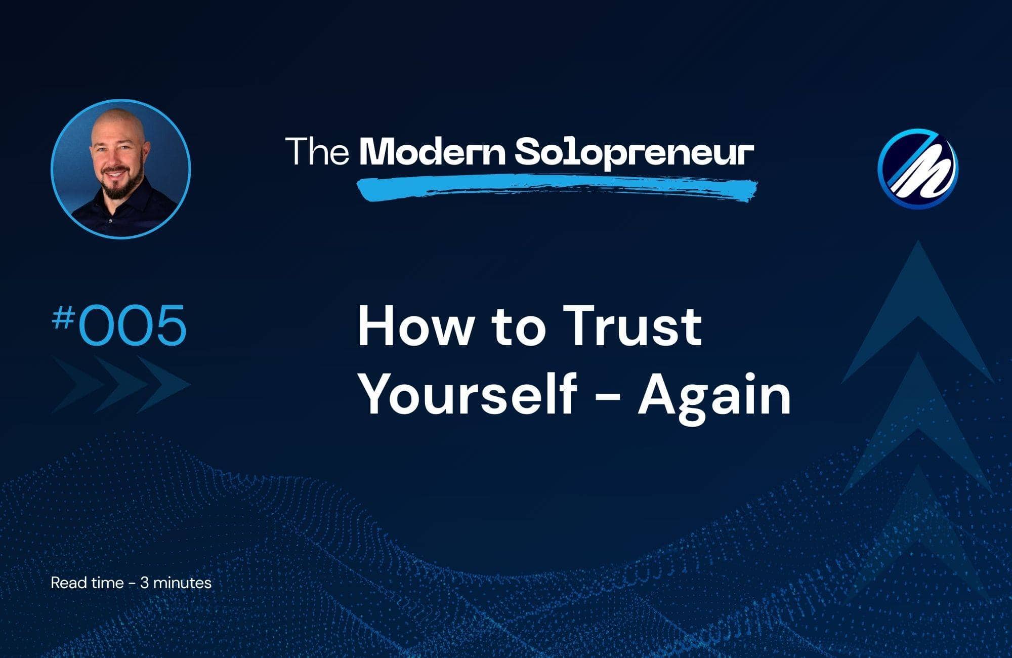How to Trust Yourself Again